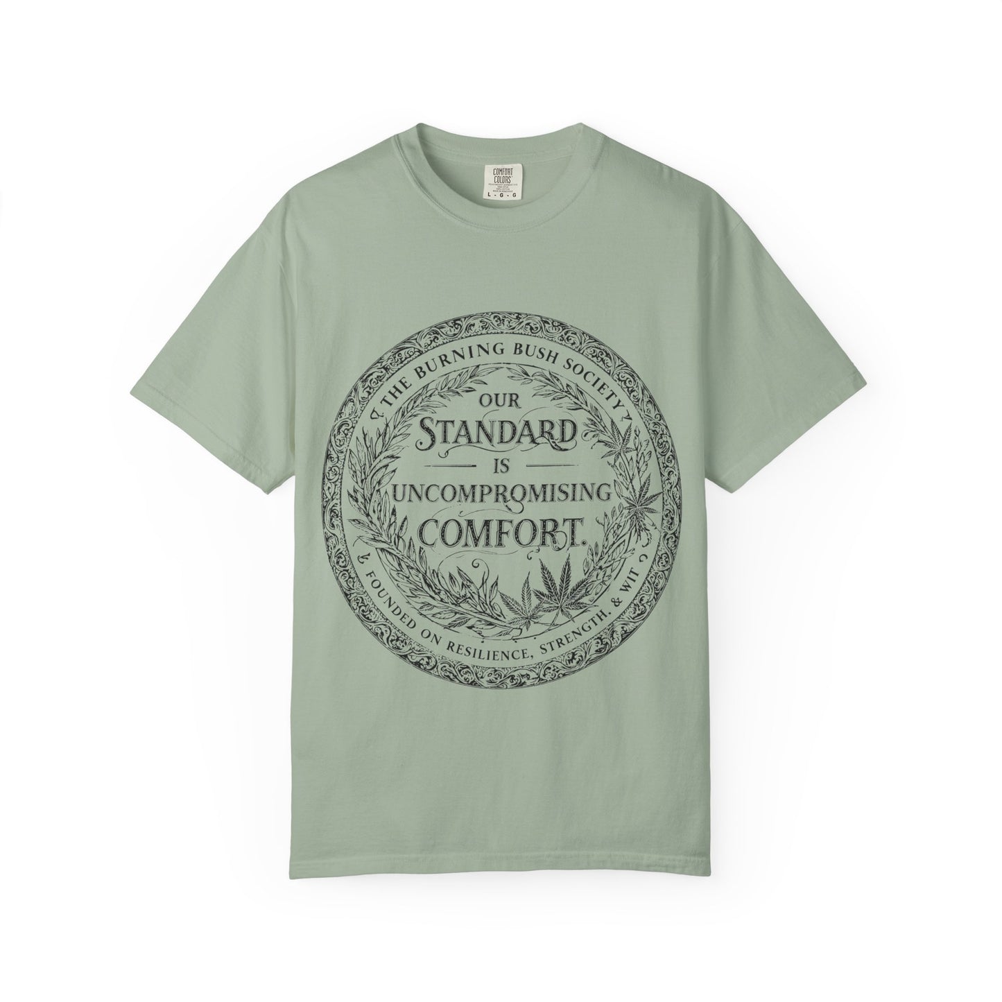 Our Standard is T-Shirt