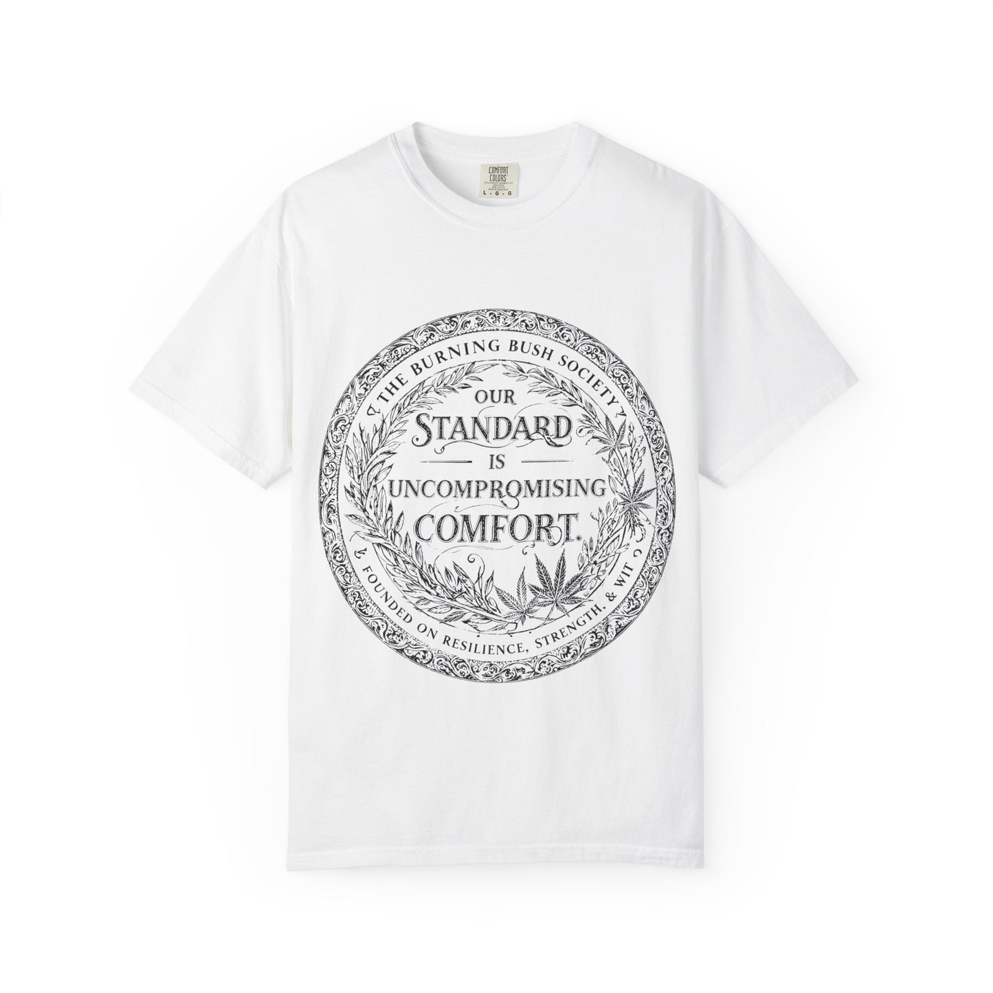 Our Standard is T-Shirt