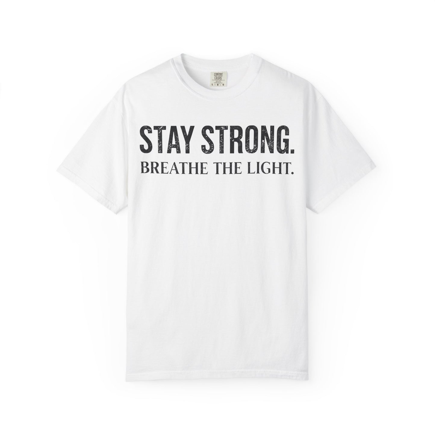Stay Strong T-Shirt