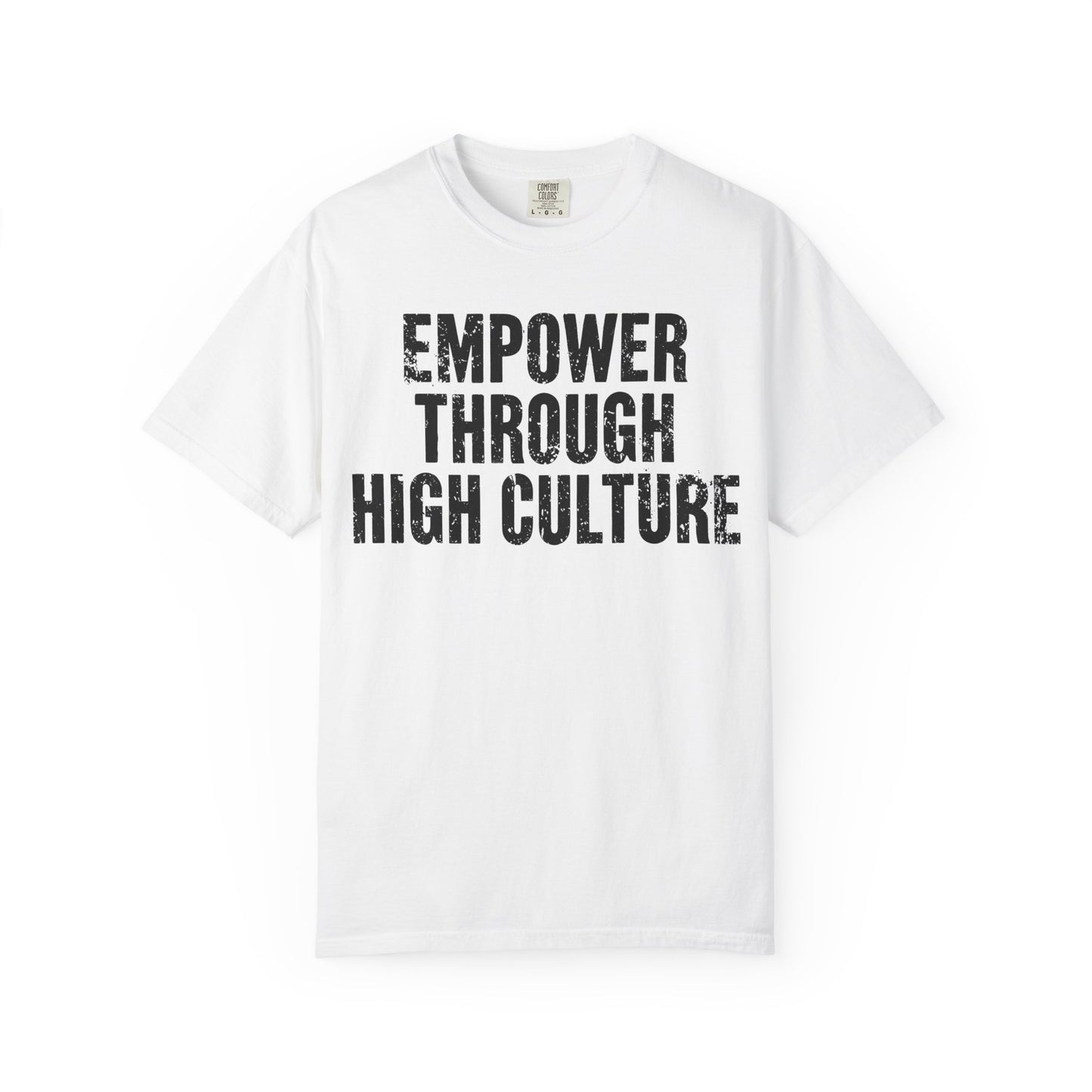 Empower Through High Culture T-Shirt