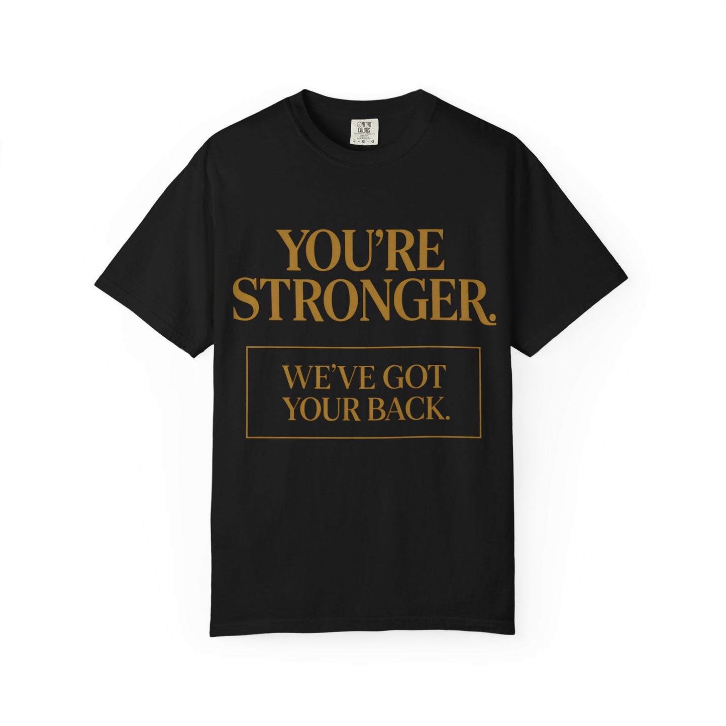You're Stronger T-Shirt