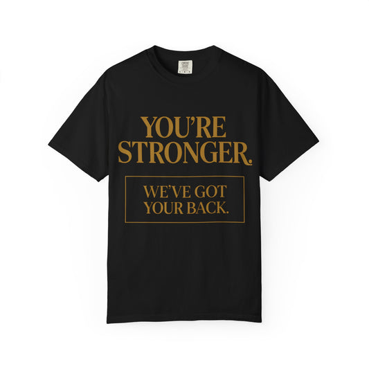 You're Stronger T-Shirt