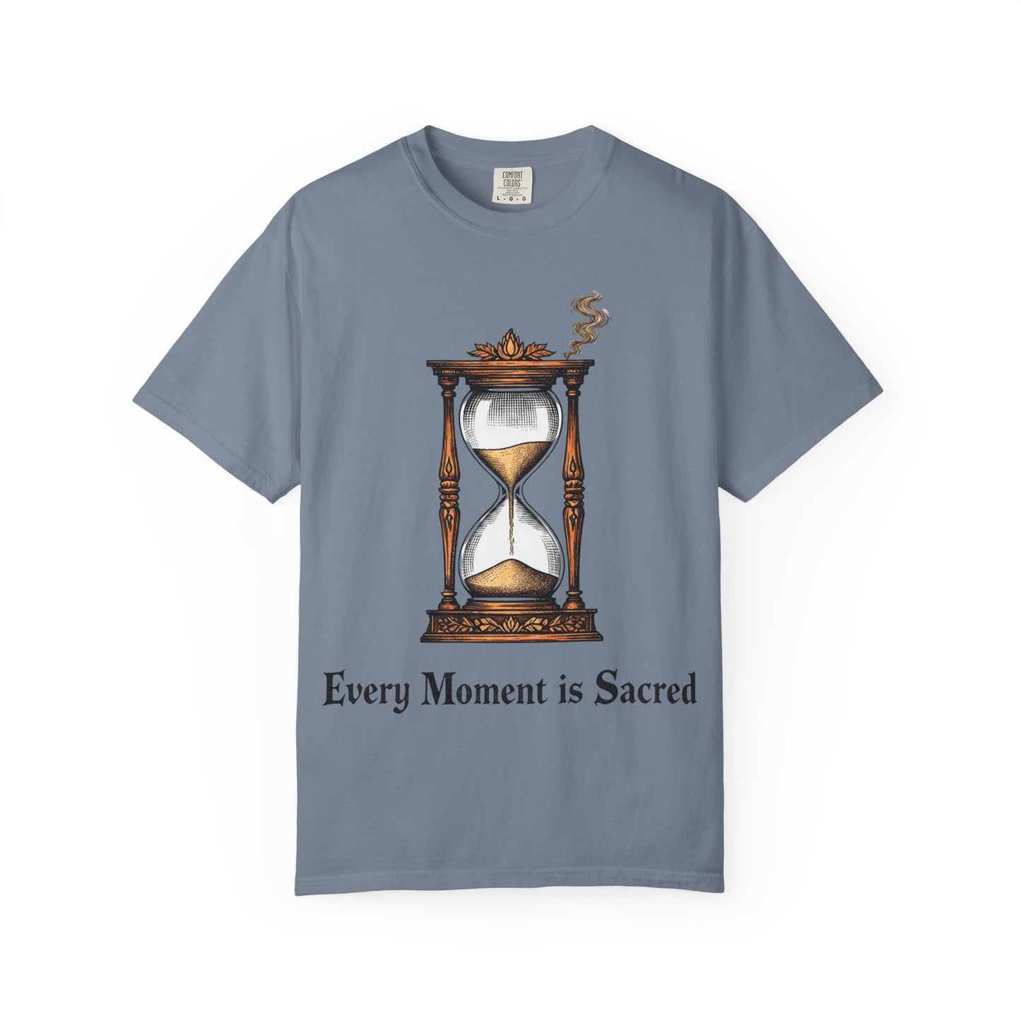 Every Moment is Sacred T-Shirt