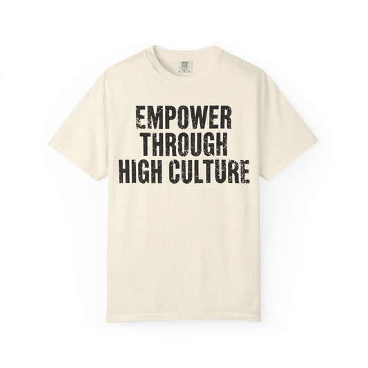 Empower Through High Culture T-Shirt