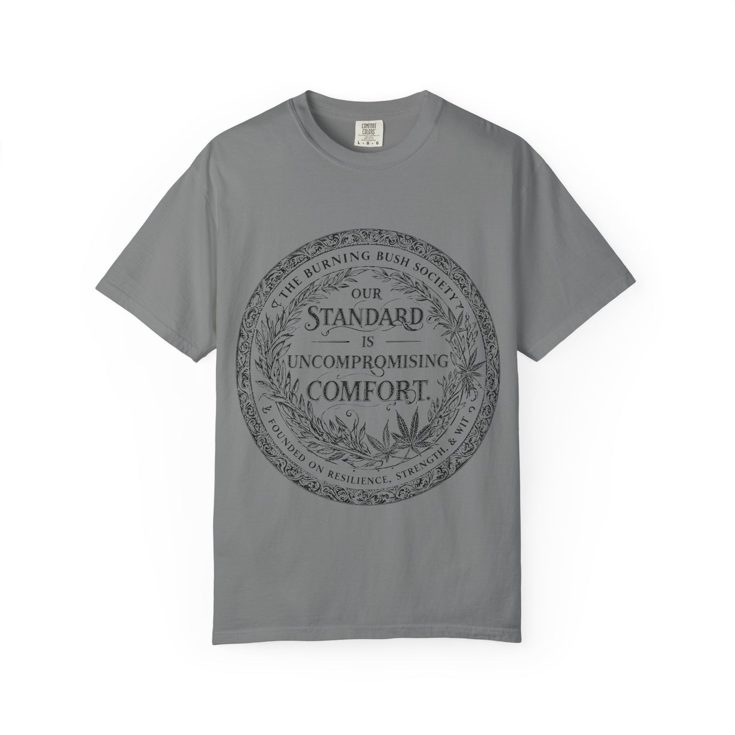 Our Standard is T-Shirt