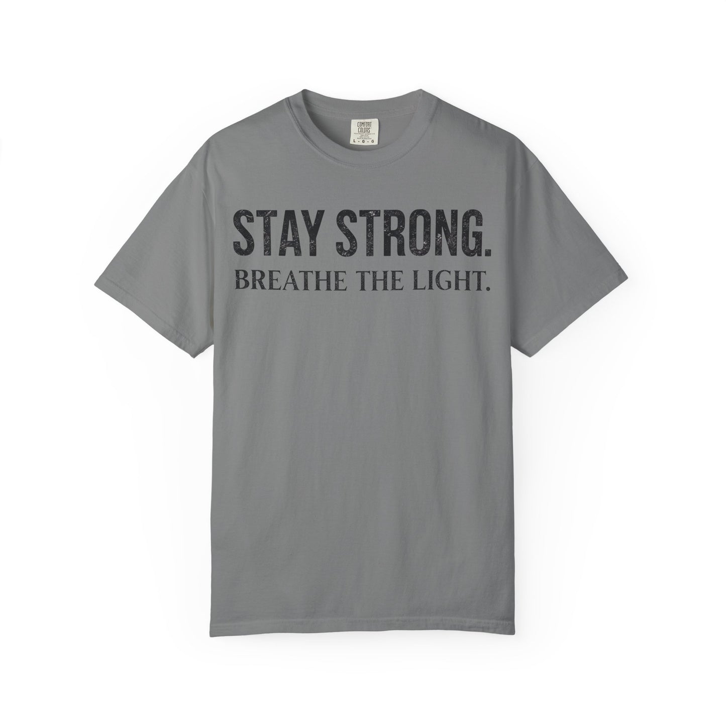 Stay Strong T-Shirt
