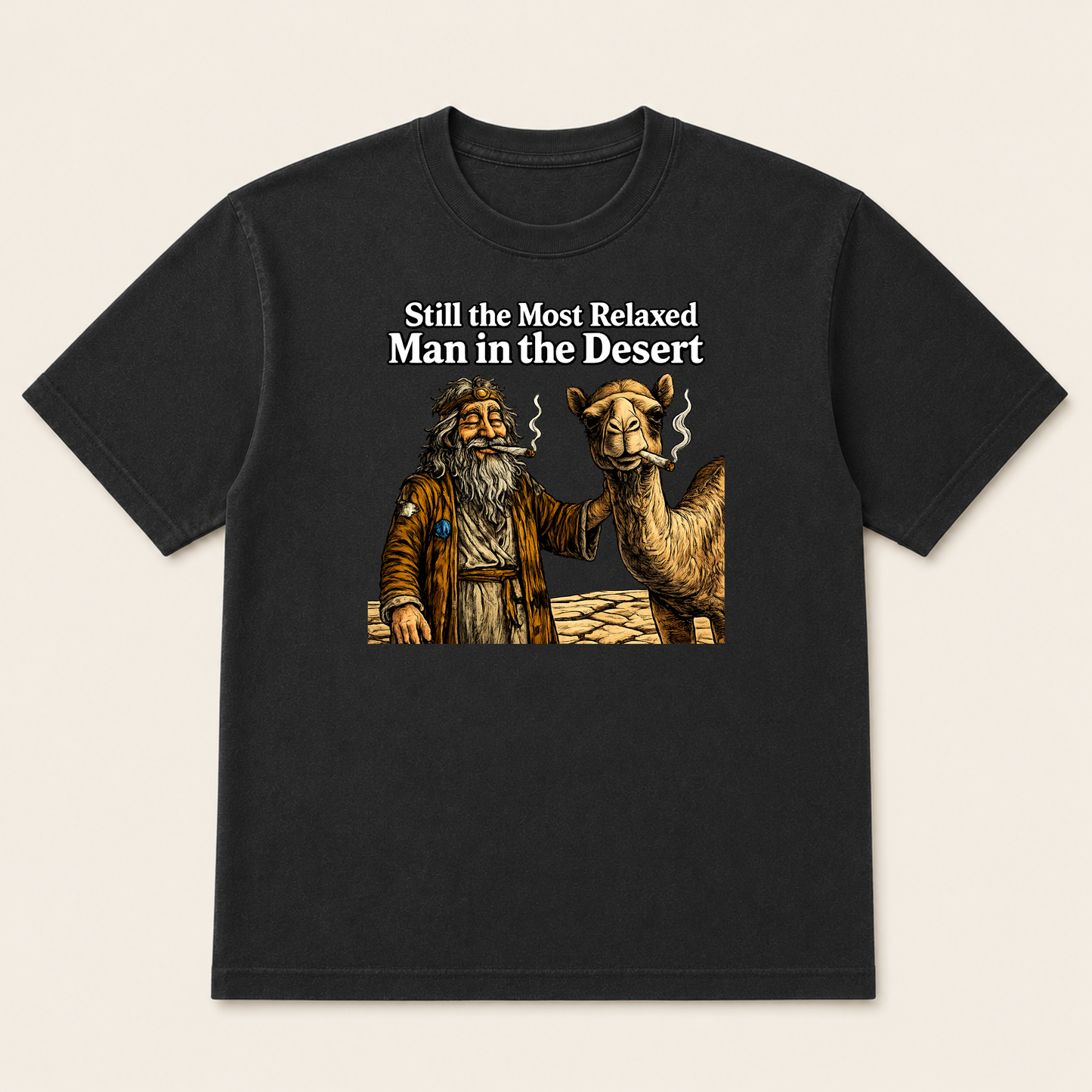 Still the Most Relaxed Man in the Desert T-Shirt