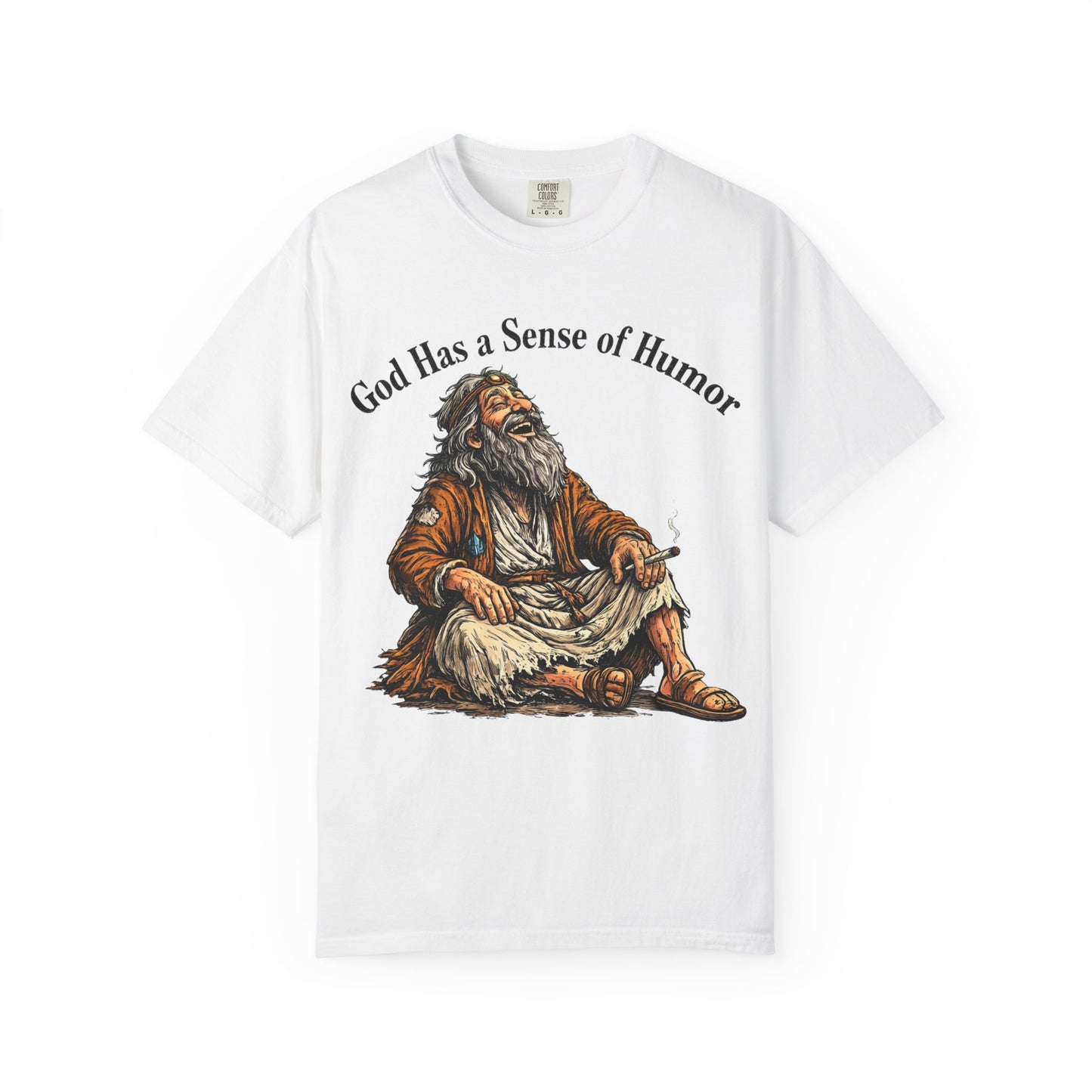 God Has A Sense of Humor T-Shirt