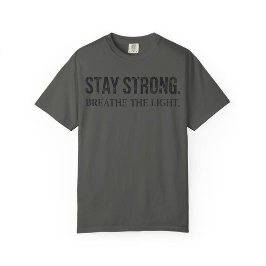 Stay Strong T-Shirt