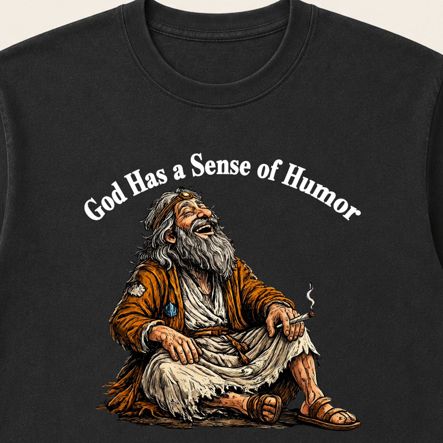 God Has A Sense Of Humor | Funny Graphic Tee