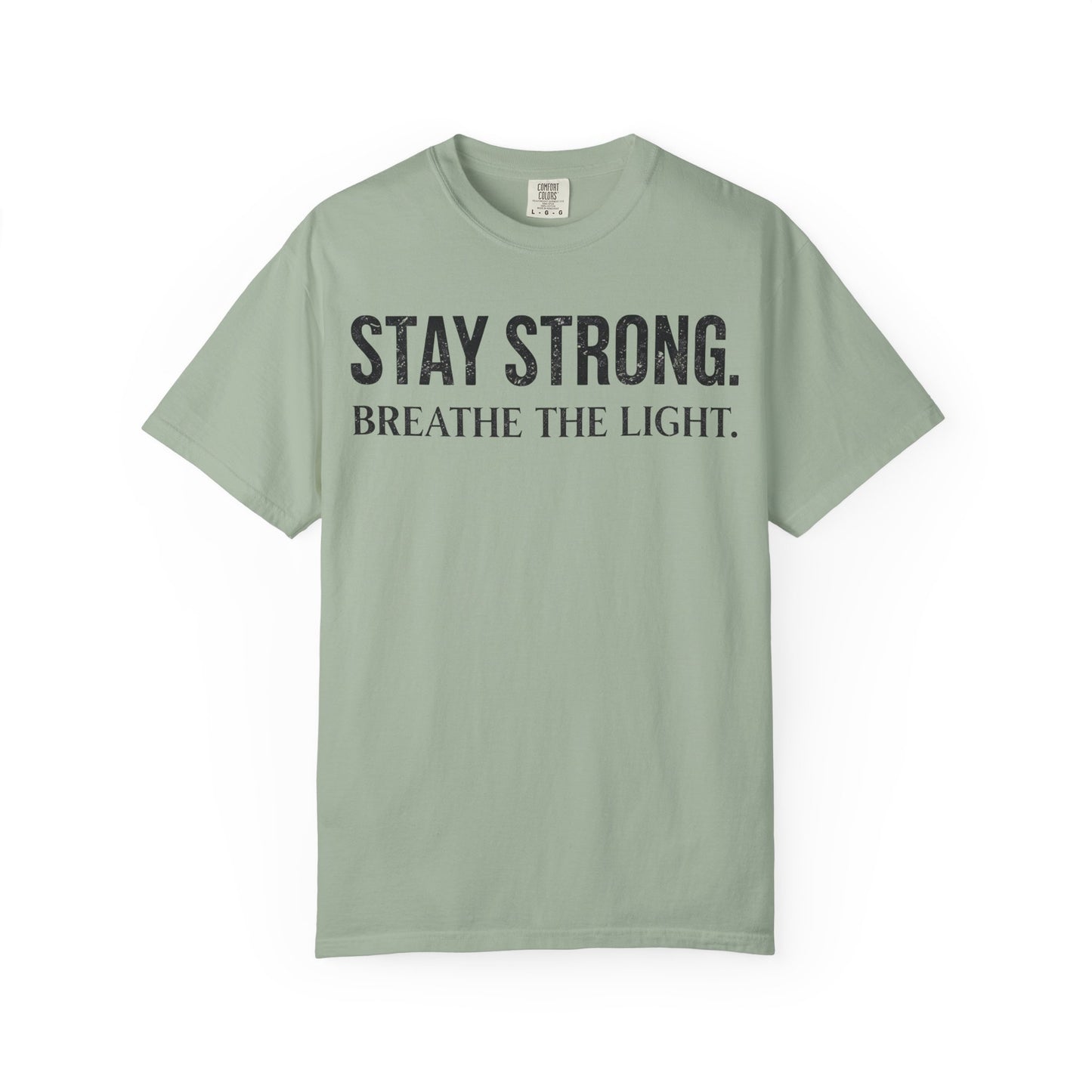 Stay Strong T-Shirt