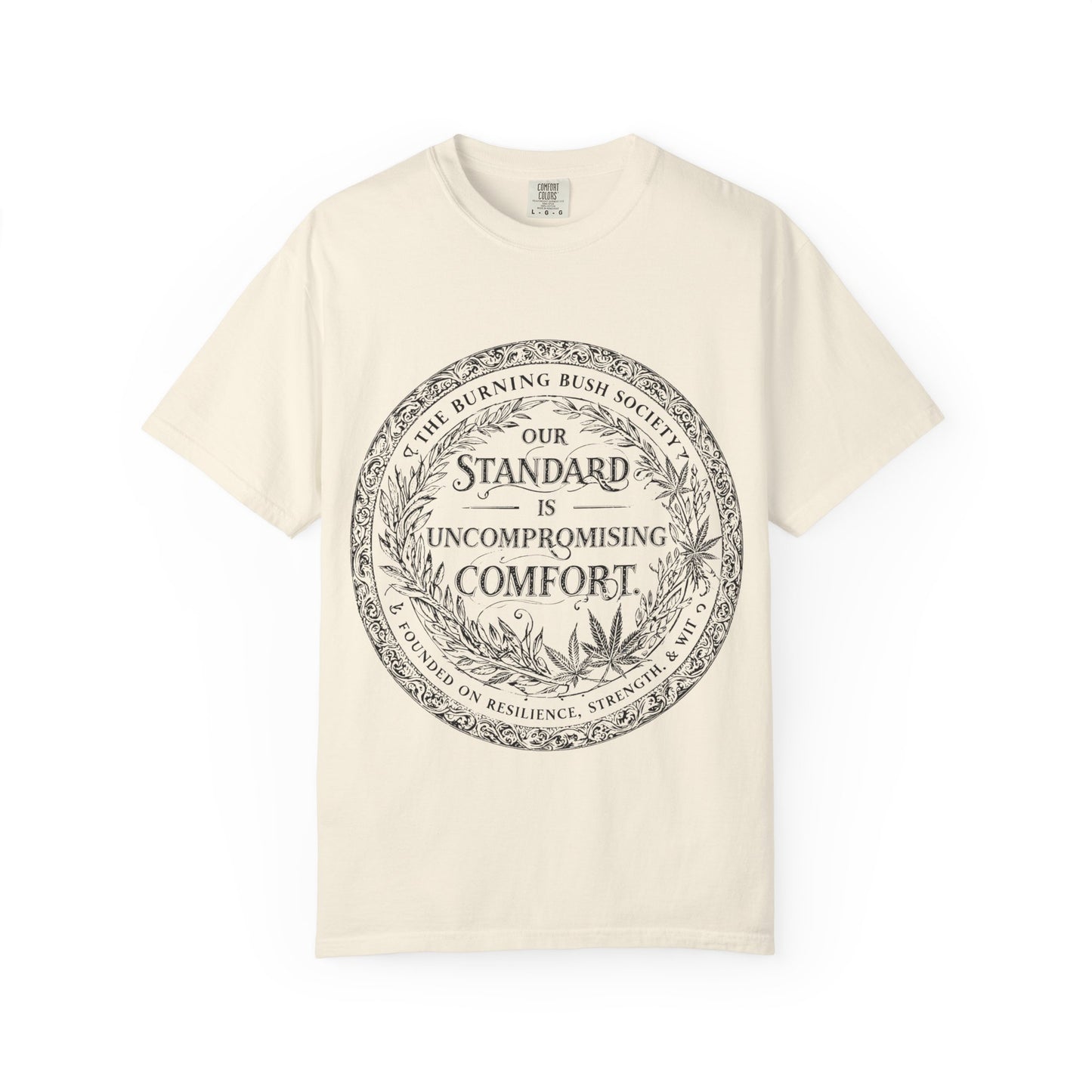 Our Standard is T-Shirt