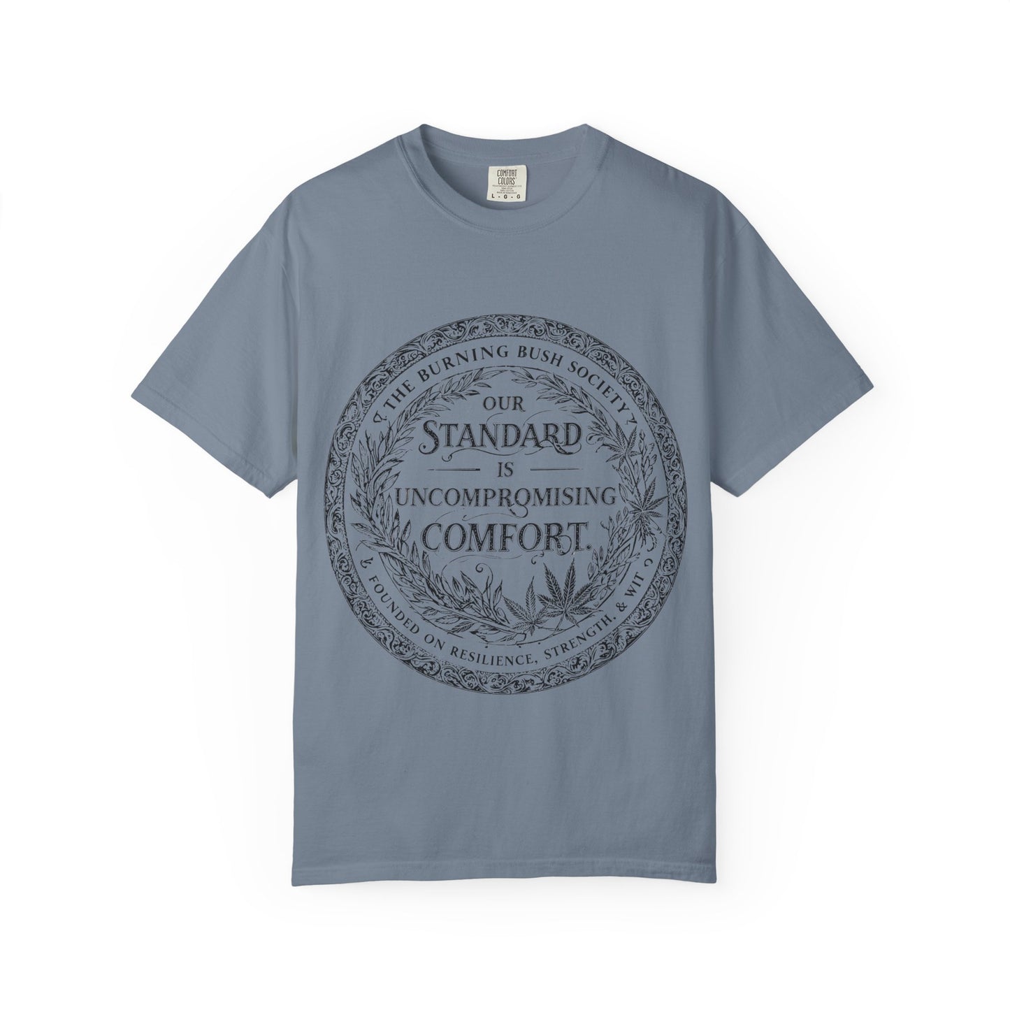 Our Standard is T-Shirt