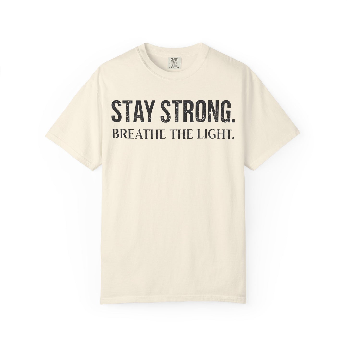 Stay Strong T-Shirt