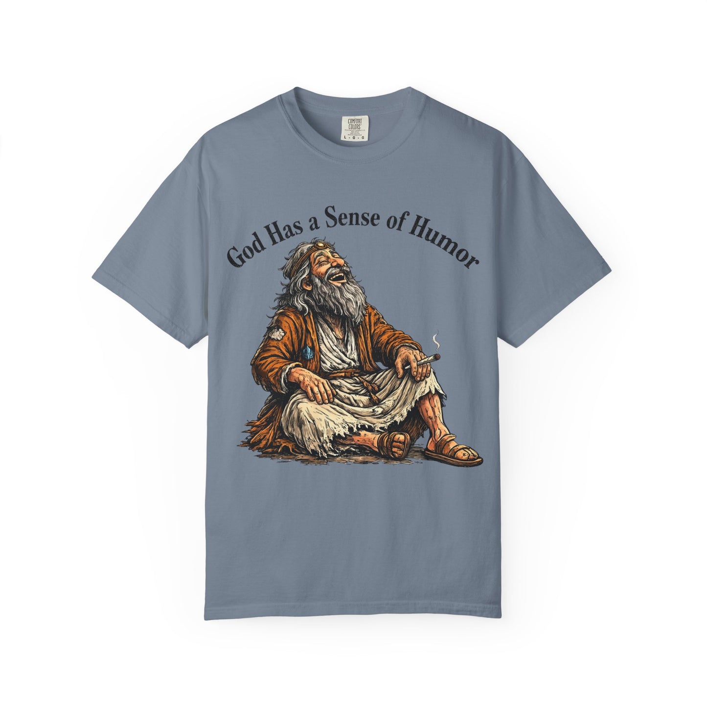 God Has A Sense of Humor T-Shirt