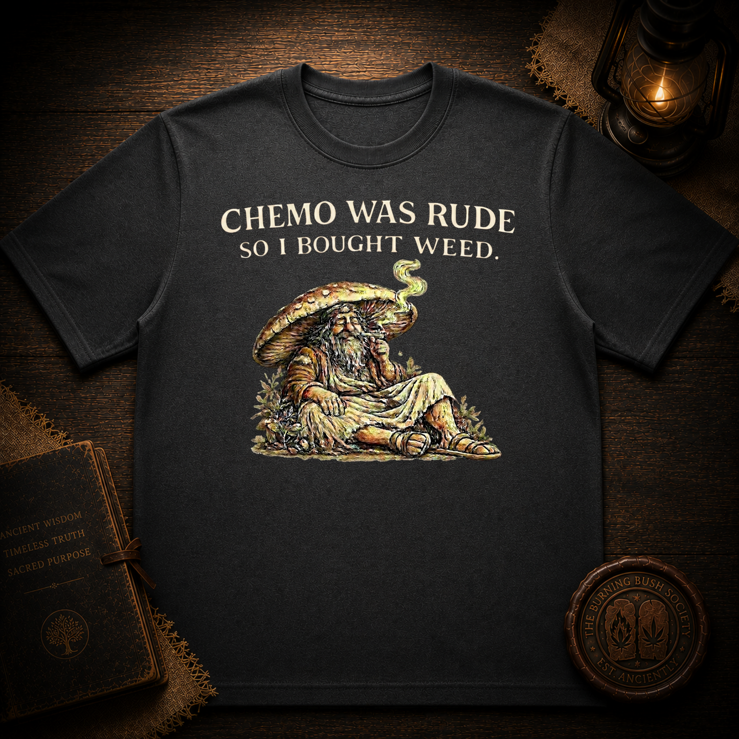 Chemo Was Rude So I Bought Weed T-Shirt