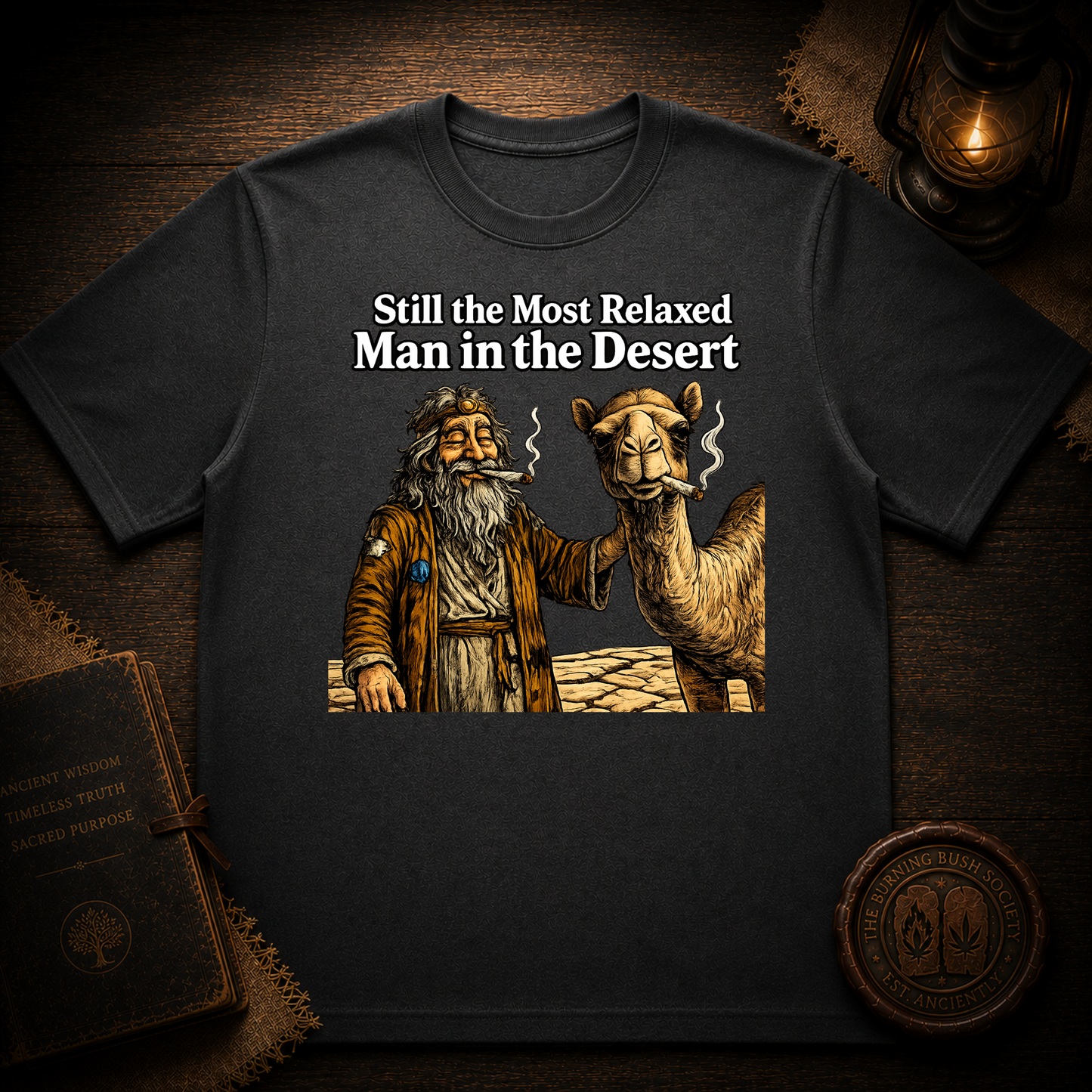 Still the Most Relaxed Man in the Desert T-Shirt