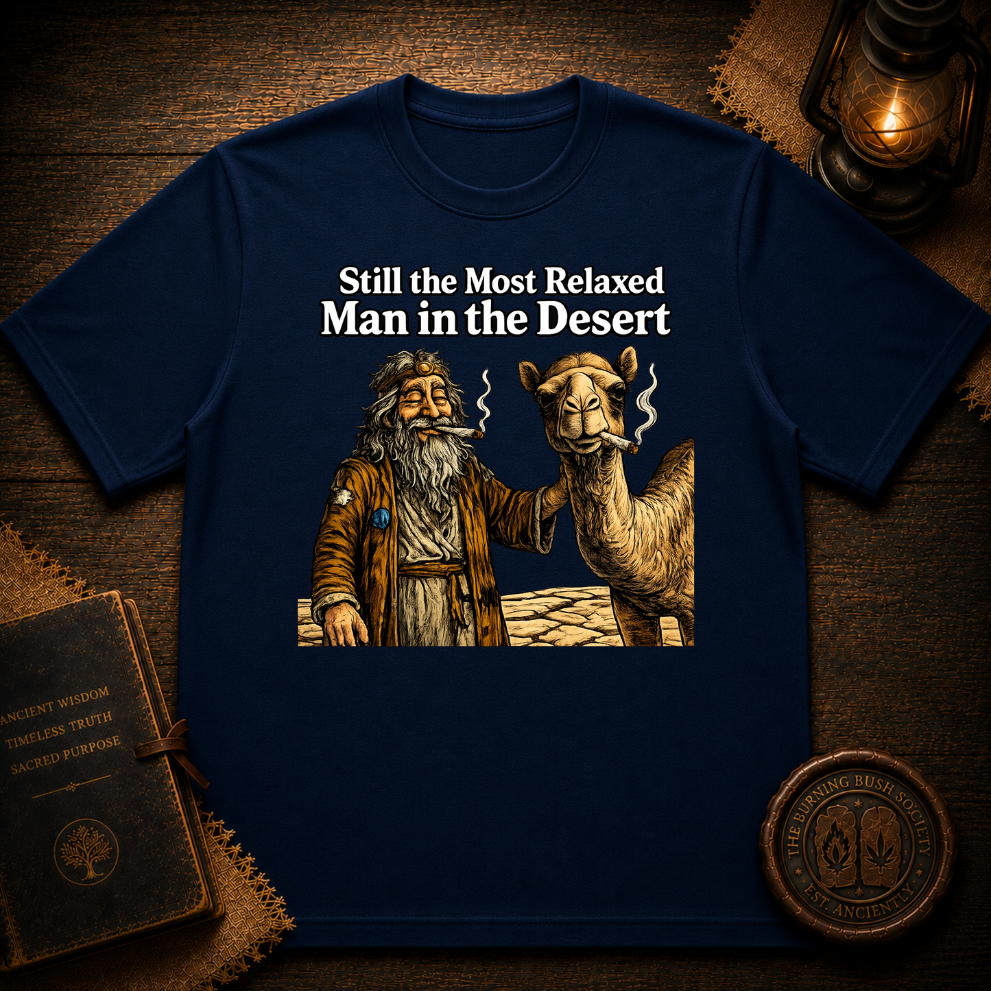 Still the Most Relaxed Man in the Desert T-Shirt