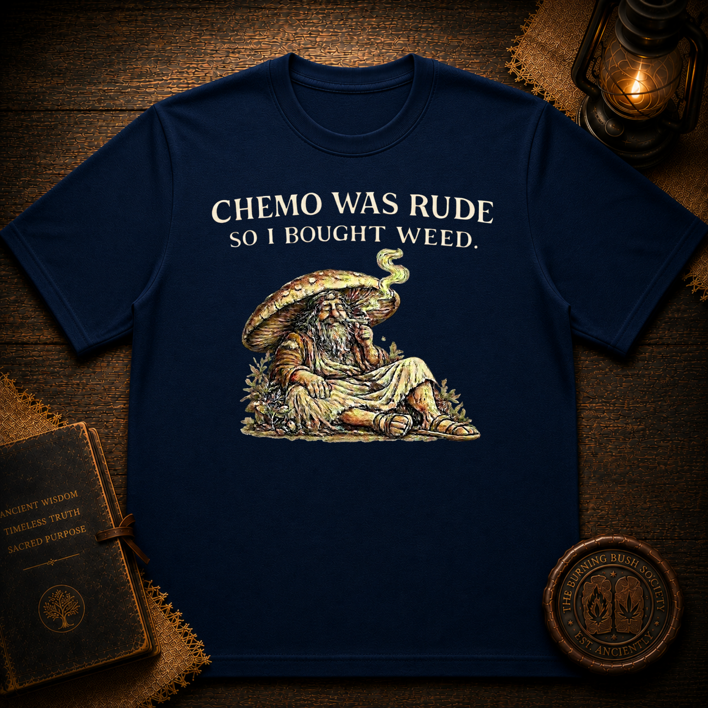 Chemo Was Rude So I Bought Weed T-Shirt