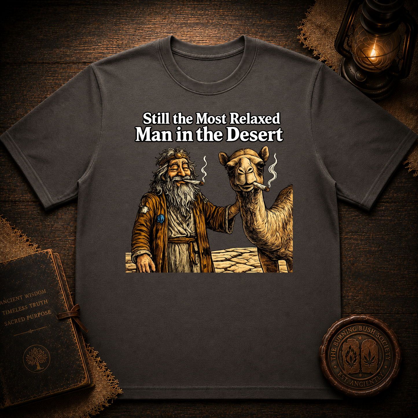 Still the Most Relaxed Man in the Desert T-Shirt