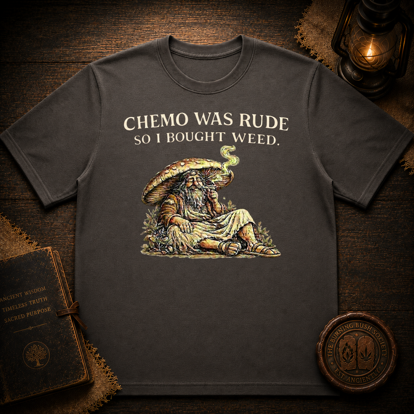 Chemo Was Rude So I Bought Weed T-Shirt