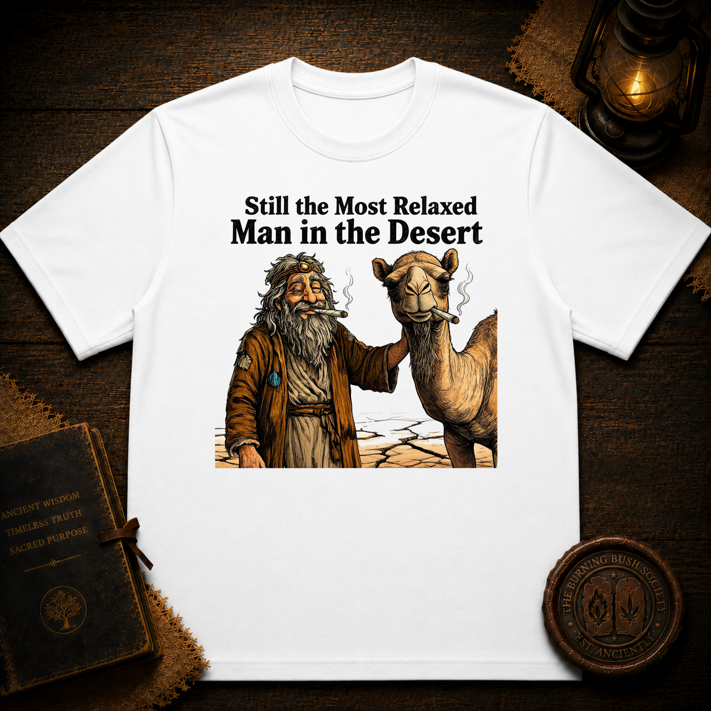 Still the Most Relaxed Man in the Desert T-Shirt