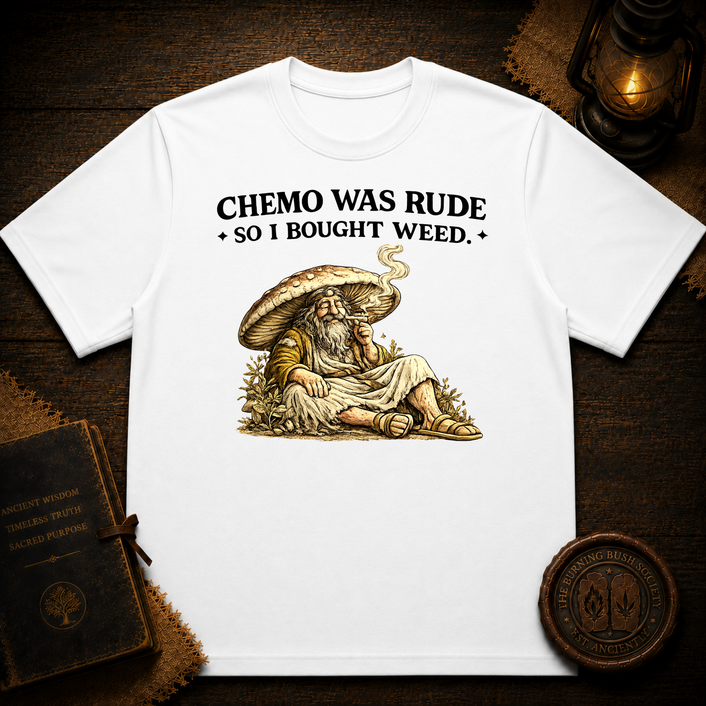 Chemo Was Rude So I Bought Weed T-Shirt